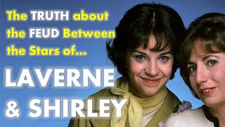 THE TRUTH about the LAVERNE amp SHIRLEY Feud [upl. by Hanikas505]