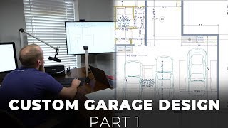 Custom Garage Design  Part 1 Layout [upl. by Ahsikel913]