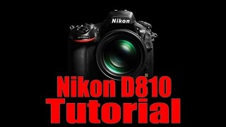 D810 Overview Training Tutorial [upl. by Wahkuna]