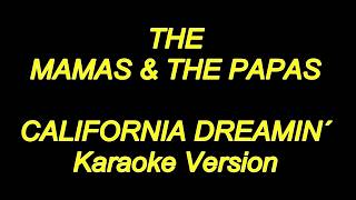 The Mamas And The Papas  California Dreamin Karaoke Lyrics NEW [upl. by Marigolde658]