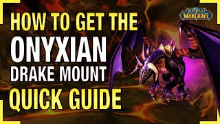 How to Get The Onyxian Drake Mount Guide FAST  Onyxia Mount Guide World of Warcraft [upl. by Jemina]