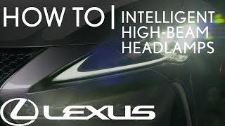 HowTo Setup Intelligent HighBeam Headlamps  Lexus [upl. by Hiltan806]