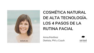 Cosmética natural sin tóxicos ni disruptores endocrinos Los 4 pasos de la rutina facial [upl. by Ecinerev580]