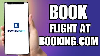 How To Book Flight Tickets Online on Bookingcom Easy [upl. by Yecac]