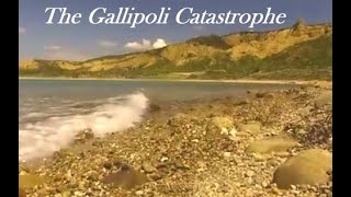 The Gallipoli Catastrophe  WW1 Documentary [upl. by Torres56]