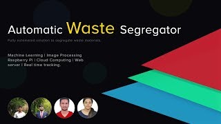 Automatic Waste Segregator using Machine Learning and Image Processing [upl. by Ahsened589]