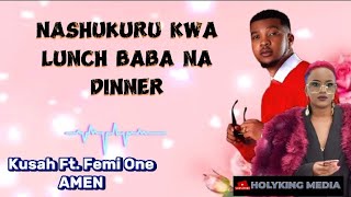 Kusah Ft Femi One  Amen Lyric Video by HolyKing Media [upl. by Uok748]