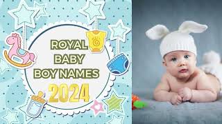 Baby boy names 2024 Royal names for boys [upl. by Deer]