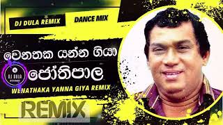 Wenathaka Yanna Giya REMIX Jothipala song [upl. by Olivier967]