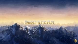 Murder in the Alps Part 1 Chapter 1 [upl. by Nesilla]