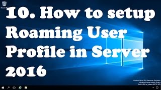 10 How to setup Roaming User Profile in Windows Server 2016 [upl. by Rauscher]