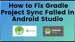 How to Fix Gradle Project Sync Failed in Android Studio [upl. by Quintie131]