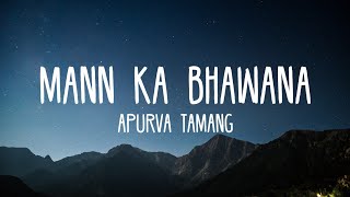 Mann Ka Bhawana  Apurva Tamang Slow And Reverb Lyrics Video [upl. by Asyla]