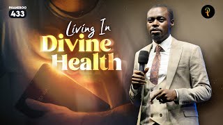 Living In Divine Health  Phaneroo 433  Apostle Grace Lubega [upl. by Nnov]