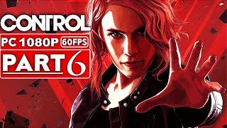 CONTROL Gameplay Walkthrough Part 6 1080p HD 60FPS PC  No Commentary [upl. by Benji]