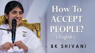 How To ACCEPT PEOPLE Part 2 BK Shivani at Silicon Valley Milpitas English [upl. by Nnahs]