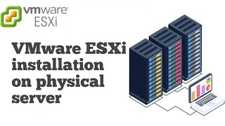 VMware ESXi installation on physical server [upl. by Armstrong]