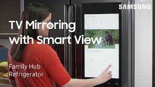 How to mirror your TV on your Family Hub refrigerator screen with the Smart View  Samsung US [upl. by Oicul]