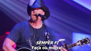 Trace Adkins  Semper Fi Legendado [upl. by Krum856]