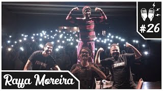 Flow Podcast 26  RAFFA MOREIRA [upl. by Yde]