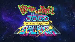 Irmão do Jorel e o jogo mais importante da Galáxia Trailer Oficial [upl. by Alebasi912]