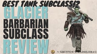 Best Tank Subclass Glacier Barbarian Subclass Review Griffons Saddlebag DampD 5e Subclass Series [upl. by Cacilie]