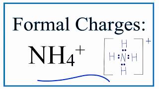 How to Calculate the Formal Charges for NH4 Ammonium Ion [upl. by Aztirak]