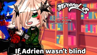 If Adrien wasnt blind  Miraculous Ladybug  Original  Gacha Club  Gacha Life [upl. by Atthia]