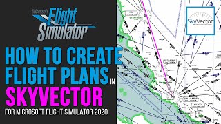 HOW TO CREATE FLIGHT PLANS IN SKYVECTOR Freeware FOR MICROSOFT FLIGHT SIMULATOR 2020 [upl. by Saidel]