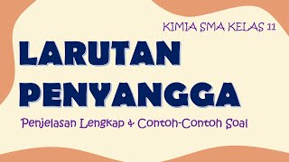 LARUTAN PENYANGGA  KIMIA SMA KELAS 11 [upl. by Ely]