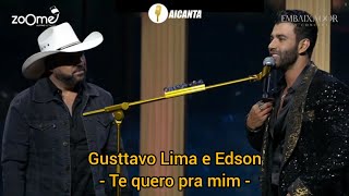 Gusttavo Lima e Edson  Te quero pra mim  Live In concert  AiCanta [upl. by Oznerol855]