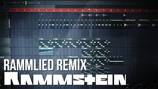 Rammstein  Rammlied Remix FL Studio [upl. by Yecam]