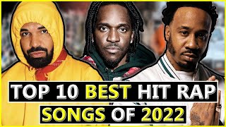 Top 10 BEST Hit Rap Songs of 2022 [upl. by Esirec]