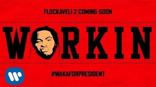 Waka Flocka Flame  Workin OFFICIAL AUDIO [upl. by Zumwalt141]