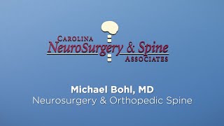 Michael Bohl MD  neurosurgery  orthopedic spine  Carolina Neurosurgery amp Spine Associates [upl. by Meid]