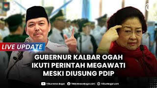 🔴LIVE UPDATE DIUSUNG PDIP Gubernur Kalbar Ogah Ikuti Intruksi Megawati dan Tetap Berangkat Retreat [upl. by Dlorad]