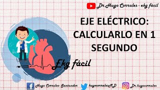 EJE ELÉCTRICO como calcularlo en 1 segundo EKG  ECG FÁCIL [upl. by Debbra973]