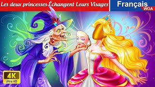 Les deux princesses Échangent Leurs Visages 👸️🎭 FACE SWAP 🌛 Fairy Tales  WOA  French Fairy Tales [upl. by Alcot]