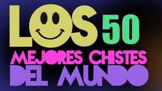 LOS 50 MEJORES CHISTES DEL MUNDO [upl. by Mamie890]