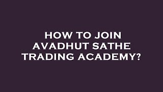 How to join avadhut sathe trading academy [upl. by Relyhcs681]