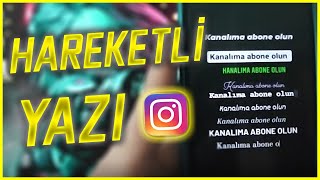 İNSTAGRAM HİKAYEYE HAREKETLİ YAZI NASIL YAZILIR [upl. by Kenlee]