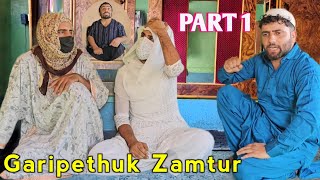 Garipethuk Zamtur  PART 1  Kashmiri Drama [upl. by Htrag]