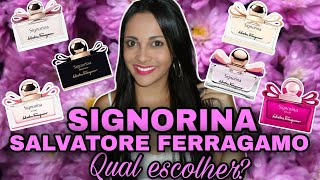 Qual Signorina Salvatore Ferragamo escolherSignorina EDP EDT MisteriosaIn FioriRibelleEleganza [upl. by Moe]