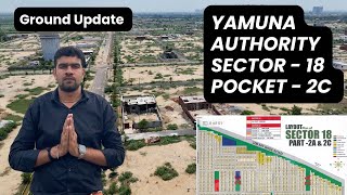 Yamuna Authority Sector  18 Pocket  2C  Yeida latest update  yeidaplots yeida construction [upl. by Arch]