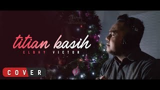 Eldhy Victor  Titian Kasih  Cover [upl. by Kcor]