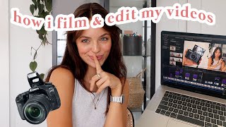 HOW I EDIT amp FILM MY VIDEOS spilling all my secrets [upl. by Tengler]