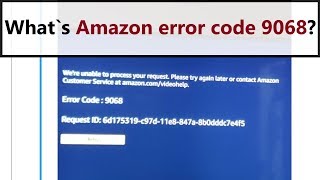 Amazon error code 9068  how to fix it [upl. by Natika]