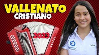 ❤ MIX VALLENATO CRISTIANO 2023 😳 LO MEJOR ❤ [upl. by Stanislaus]