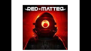 Red Matter Chapter 1 [upl. by Shurlock]