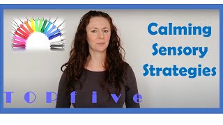 Calming Sensory Strategies [upl. by Cornish490]